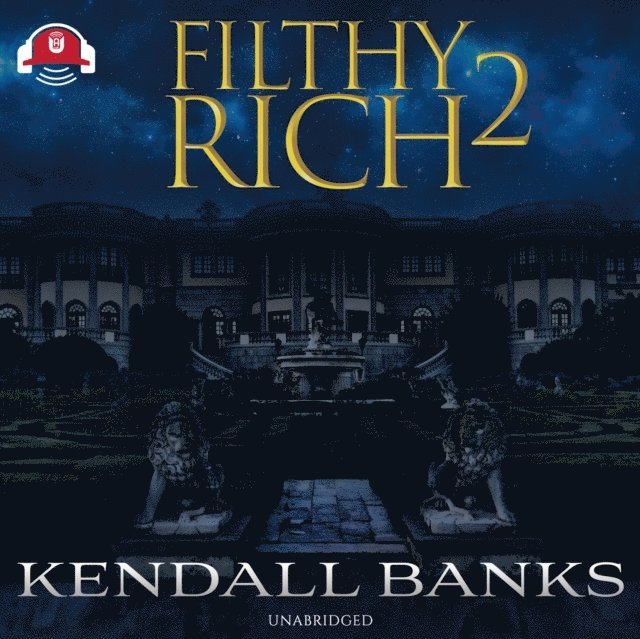 Kendall Banks - Filthy Rich: Part 2, Ljudbok