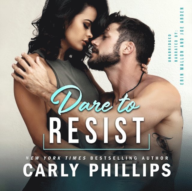 Carly Phillips - Dare to Resist, Ljudbok