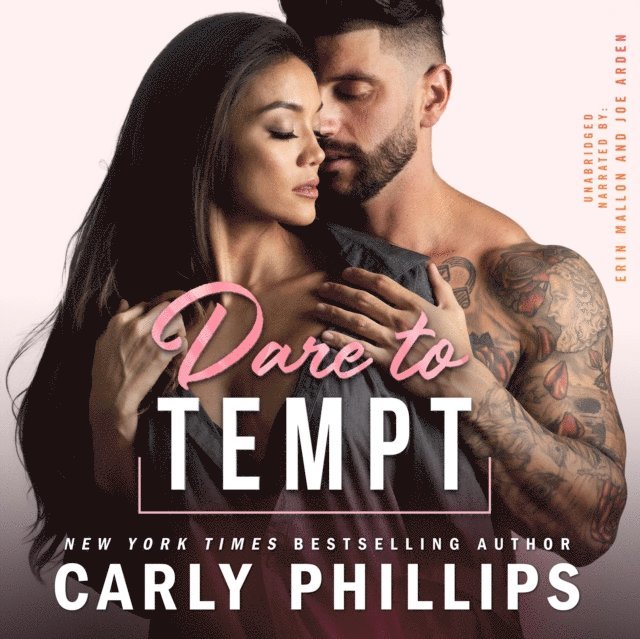 Carly Phillips - Dare to Tempt, Ljudbok
