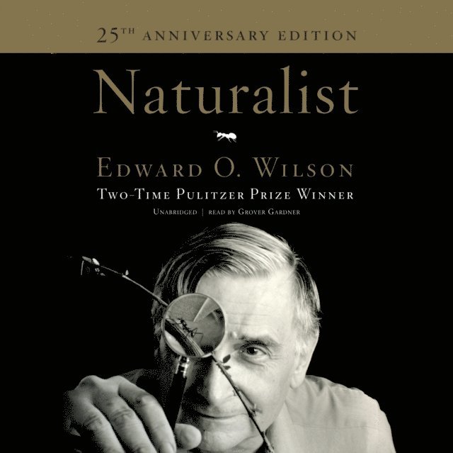 Edward O. Wilson - Naturalist, Ljudbok