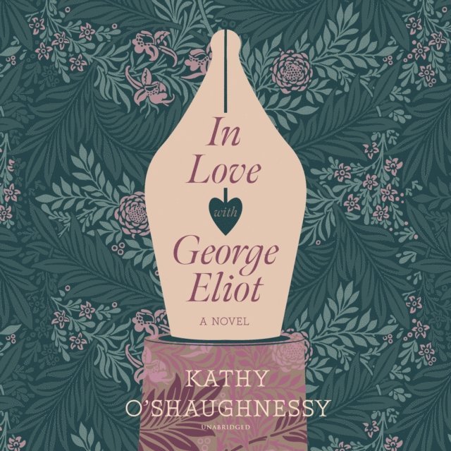 Kathy O'Shaughnessy - In Love with George Eliot, Ljudbok