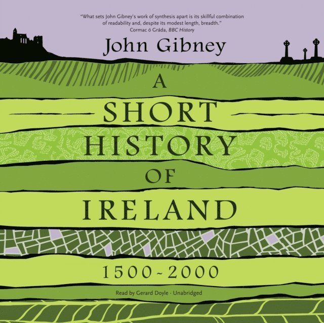 John Gibney - Short History of Ireland, 1500-2000, Ljudbok