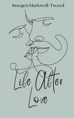 Imogen Markwell-Tweed - Life After Love: A Contemporary Paranormal MM Romance, Häftad. Tillgänglighet: Lägg i varukorg