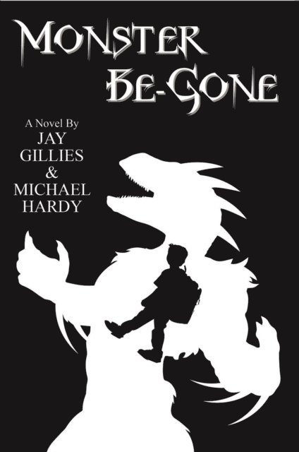 Jay Gillies, Michael Hardy - Monster Be-Gone, E-bok