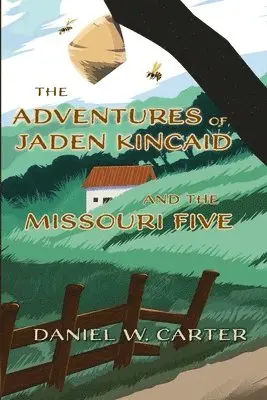 Daniel W. Carter - The Adventures of Jaden Kincaid and the Missouri Five, Häftad. Tillgänglighet: Lägg i varukorg