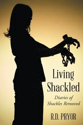 R D Pryor - Living Shackled, Häftad. Tillgänglighet: Lägg i varukorg