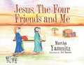 Jesus, The Four Friends and Me