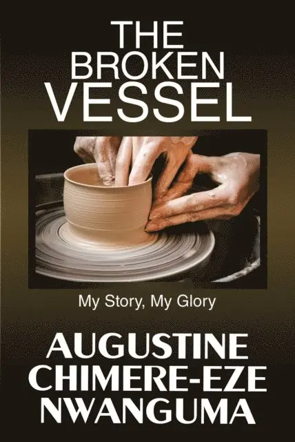 Augustine Chimere-eze Nwanguma - Broken Vessel, E-bok. Tillgänglighet: Lägg i varukorg