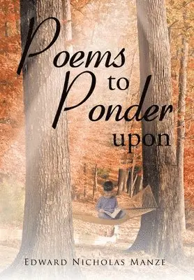 Edward Nicholas Manze - Poems to Ponder Upon, Inbunden. Tillgänglighet: Lägg i varukorg
