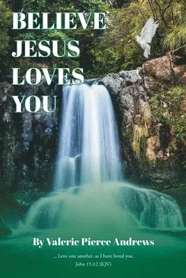 Valerie Pierce Andrews - Believe Jesus Loves You, Häftad. Tillgänglighet: Lägg i varukorg