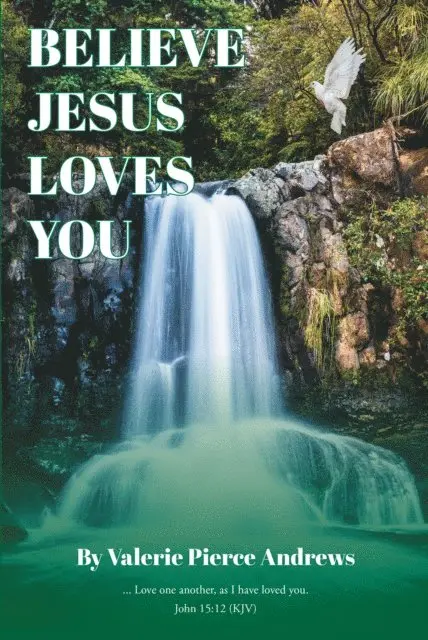 Valerie Pierce Andrews - Believe Jesus Loves You, E-bok. Tillgänglighet: Lägg i varukorg