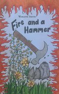 Fire and a Hammer