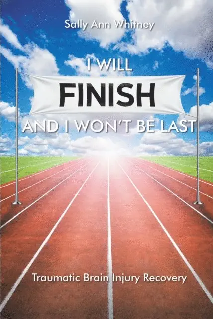 Sally Ann Whitney - I Will Finish and I Won't Be Last, E-bok. Tillgänglighet: Lägg i varukorg
