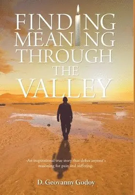 D Geovanny Godoy - Finding Meaning through the Valley, Inbunden. Tillgänglighet: Lägg i varukorg