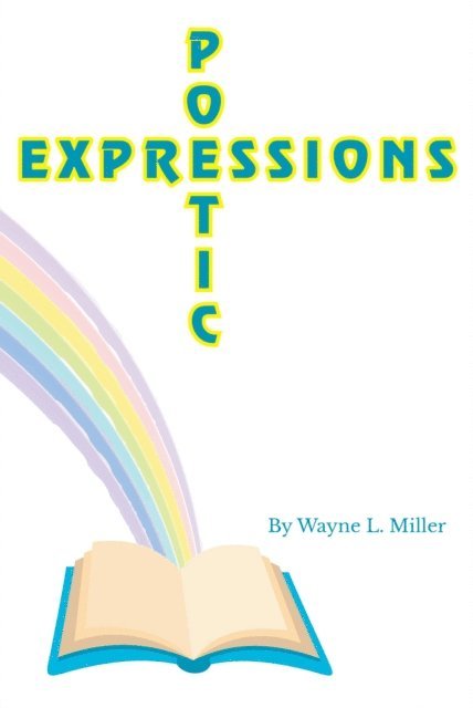 Wayne Miller - Poetic Expressions, E-bok