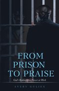 From Prison to Praise