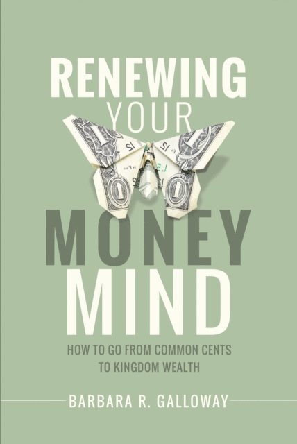 Barbara Galloway - Renewing Your Money Mind, E-bok