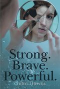 Strong. Brave. Powerful.