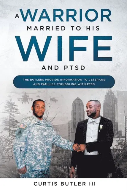 Curtis Butler - Warrior Married to His Wife and PTSD, E-bok. Tillgänglighet: Lägg i varukorg