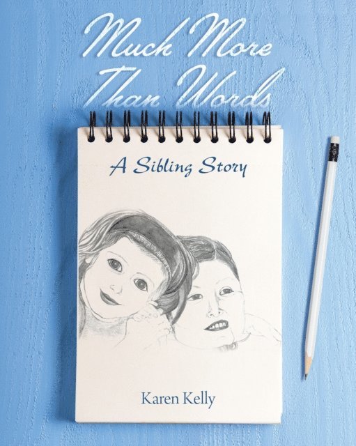 Karen Kelly - Much More Than Words, E-bok