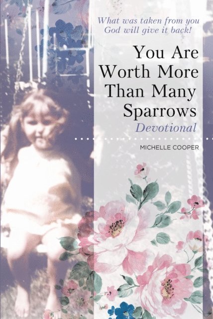Michelle Cooper - You Are Worth More Than Many Sparrows, E-bok