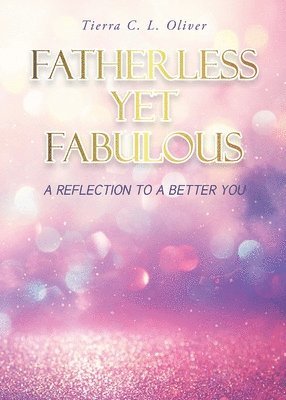 Fatherless Yet Fabulous