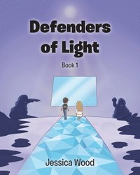 Defenders of Light Series Book 1