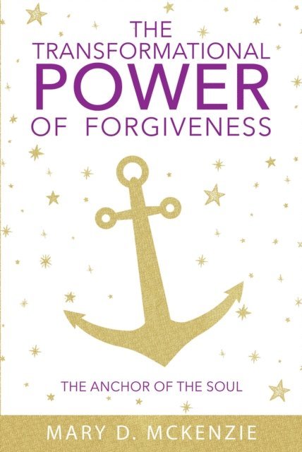 Mary McKenzie - Transformational Power of Forgiveness, E-bok