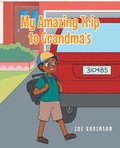 My Amazing Trip to Grandma's