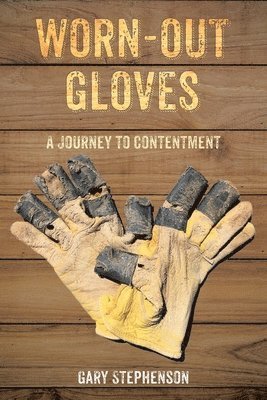 Gary Stephenson - Worn-Out Gloves, Häftad. Tillgänglighet: Lägg i varukorg