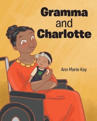 Ann Marie Kay - Gramma and Charlotte, Häftad. Tillgänglighet: Lägg i varukorg