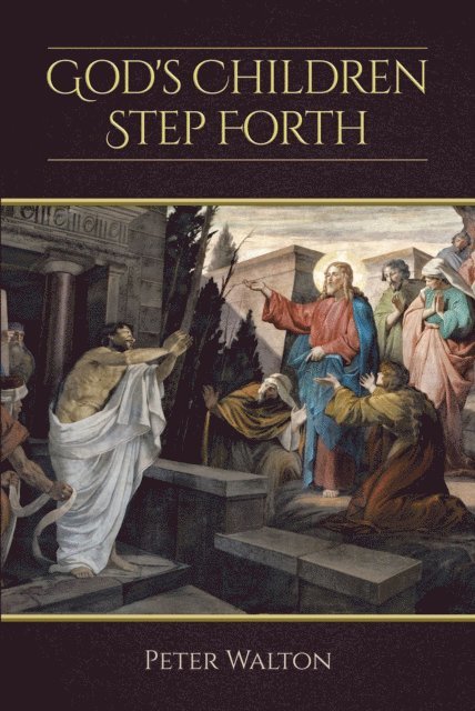 Peter Walton - God's Children Step Forth, E-bok