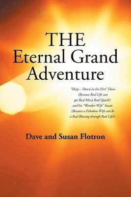 Dave Flotron, Susan Flotron - Eternal Grand Adventure, Häftad