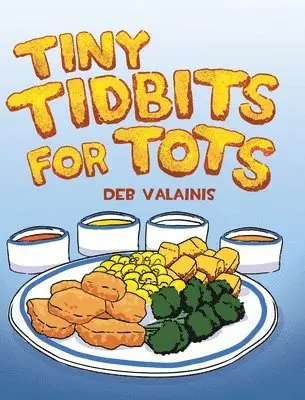 Deb Valainis - Tiny Tidbits for Tots, Inbunden. Tillgänglighet: Lägg i varukorg
