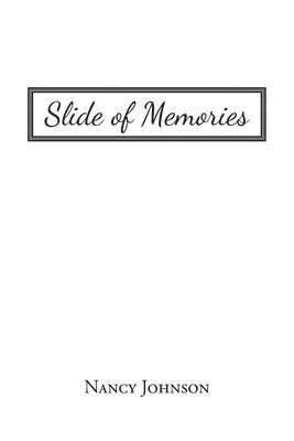 Nancy Johnson - Slide of Memories, Häftad