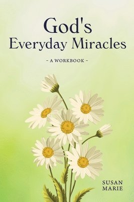 Susan Marie - God's Everyday Miracles, Häftad
