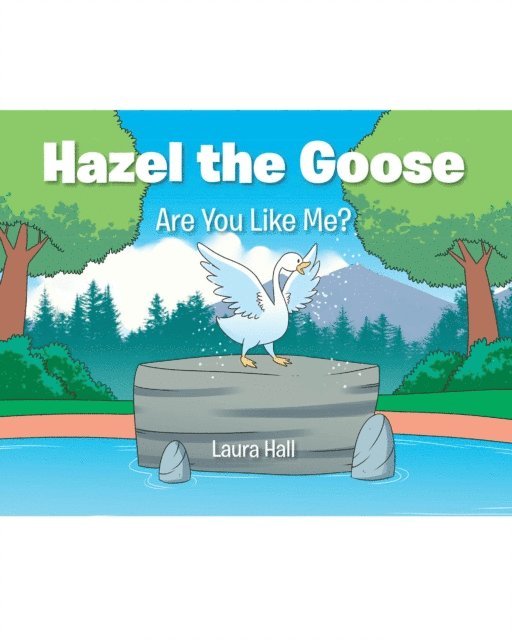 Laura Hall - Hazel the Goose, E-bok