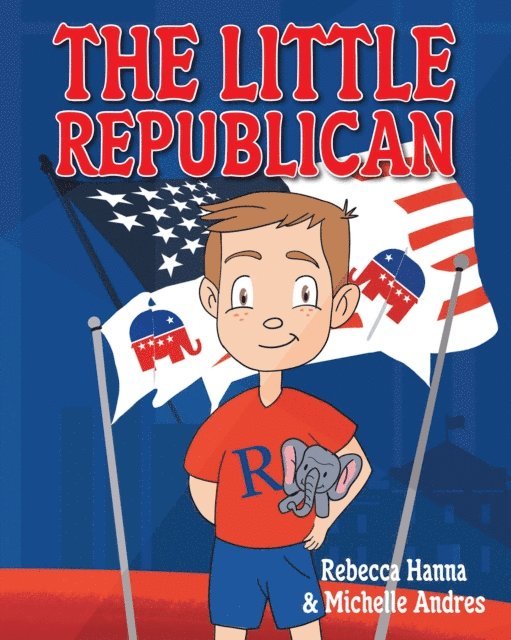 Rebecca Hanna - Little Republican, E-bok