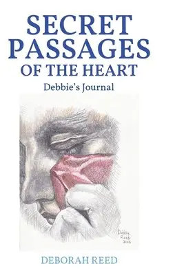 Deborah Reed - Secret Passages of the Heart, Inbunden. Tillgänglighet: Lägg i varukorg