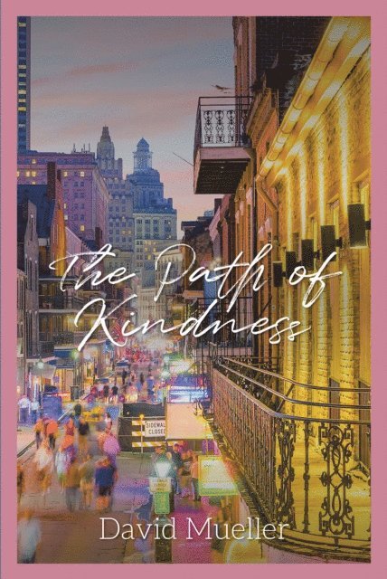 David Mueller - Path of Kindness, E-bok