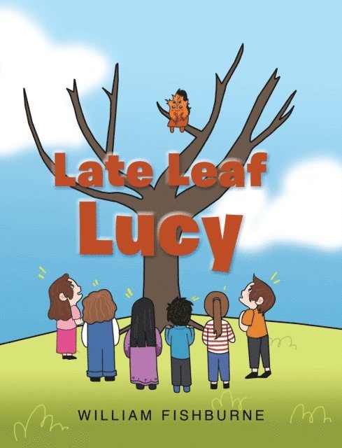 William Fishburne - Late Leaf Lucy, E-bok. Tillgänglighet: Lägg i varukorg