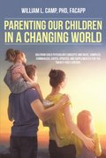 Parenting Our Children in a Changing World