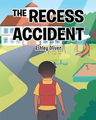 Ashley Oliver - Recess Accident, Häftad. Tillgänglighet: Lägg i varukorg