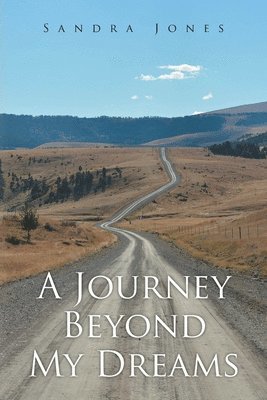 Sandra Jones - Journey Beyond My Dreams, Häftad