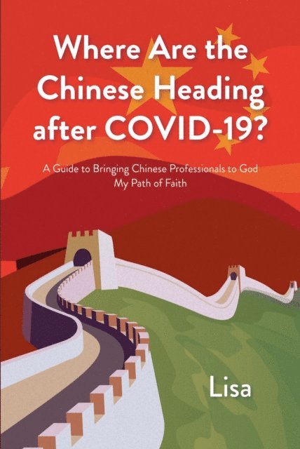 Lisa - Where Are the Chinese Heading after COVID-19?, E-bok