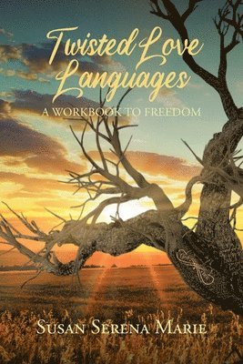 Susan Serena Marie - Twisted Love Languages, Häftad. Tillgänglighet: Lägg i varukorg