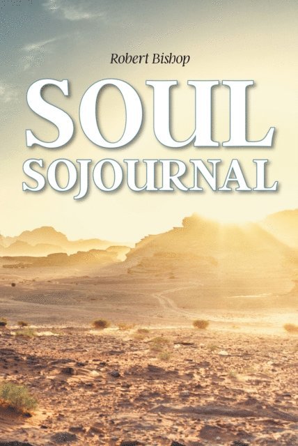 Robert Bishop - Soul Sojournal, E-bok