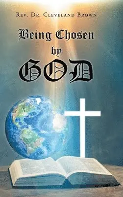 Cleveland Brown - Being Chosen by God, Inbunden. Tillgänglighet: Lägg i varukorg