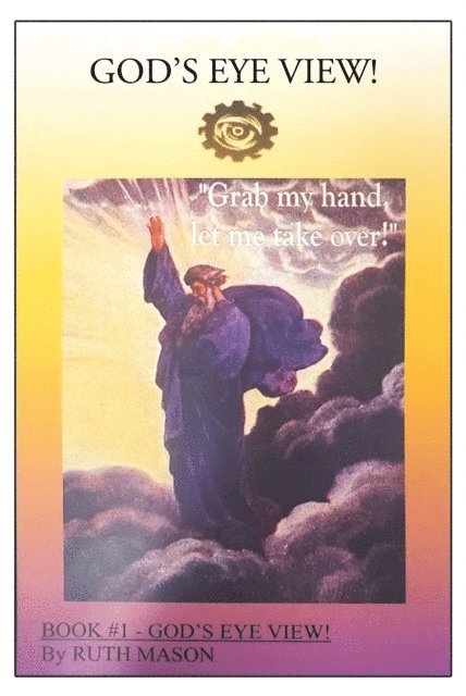 Ruth Mason - God's Eye View!, E-bok