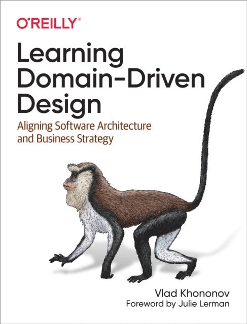Vlad Khononov - Learning Domain-Driven Design, E-bok